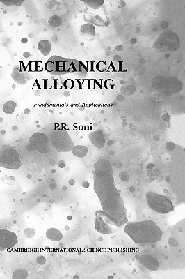 mechanical alloying fundamentals and applications  soni, p r 1898326568, 9781898326564