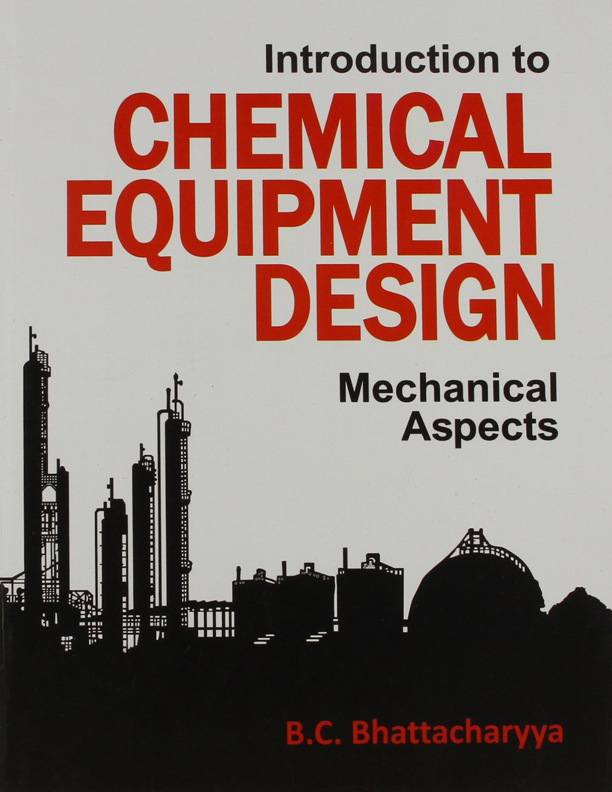 introduction to chemical equipment design mechanical aspects 1st edition bhattacharya 8123909454,