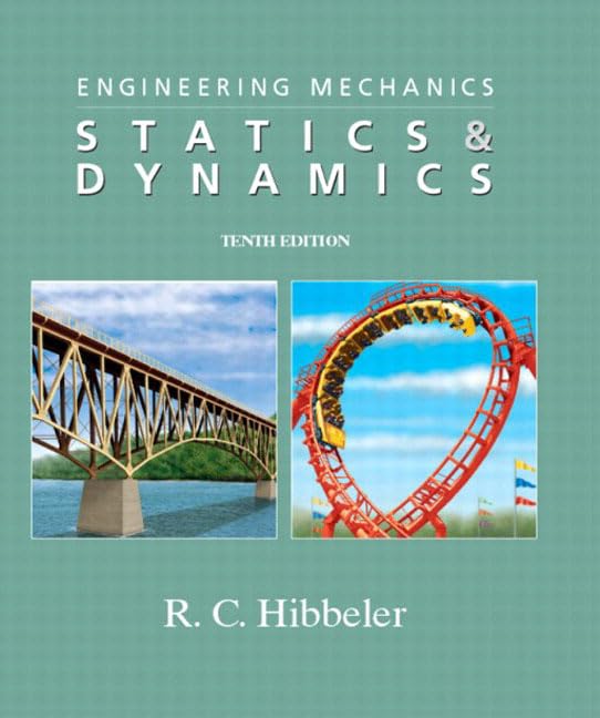 engineering mechanics statics and dynamics 10th edition 10th pkg edition russell c. hibbeler 0131046241,