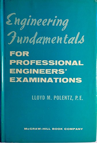 engineering fundamentals for professional engineers examinations 1st edition polentz, lloyd m. 0070503761,