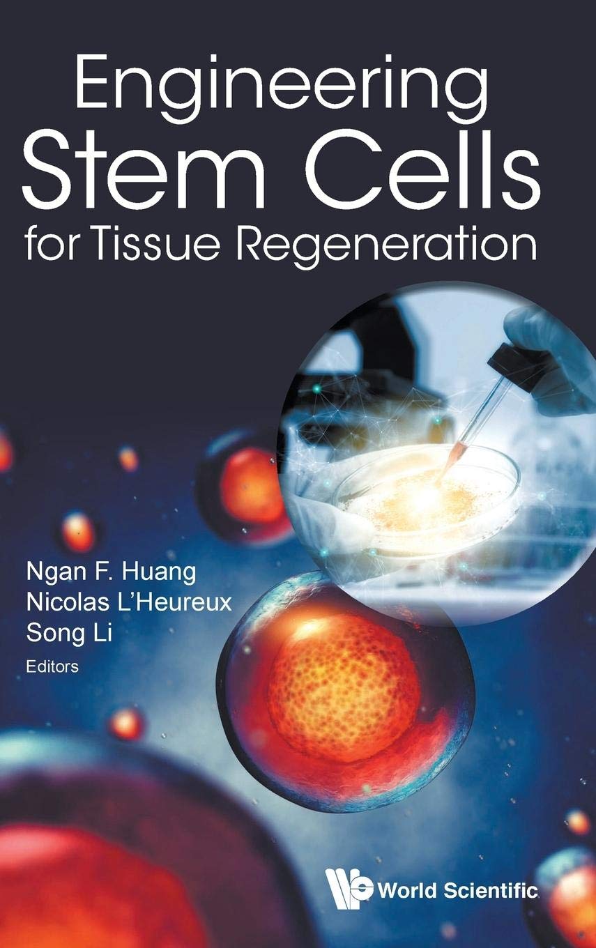 engineering stem cells for tissue regeneration 1st edition ngan f huang 9813147741, 9789813147744