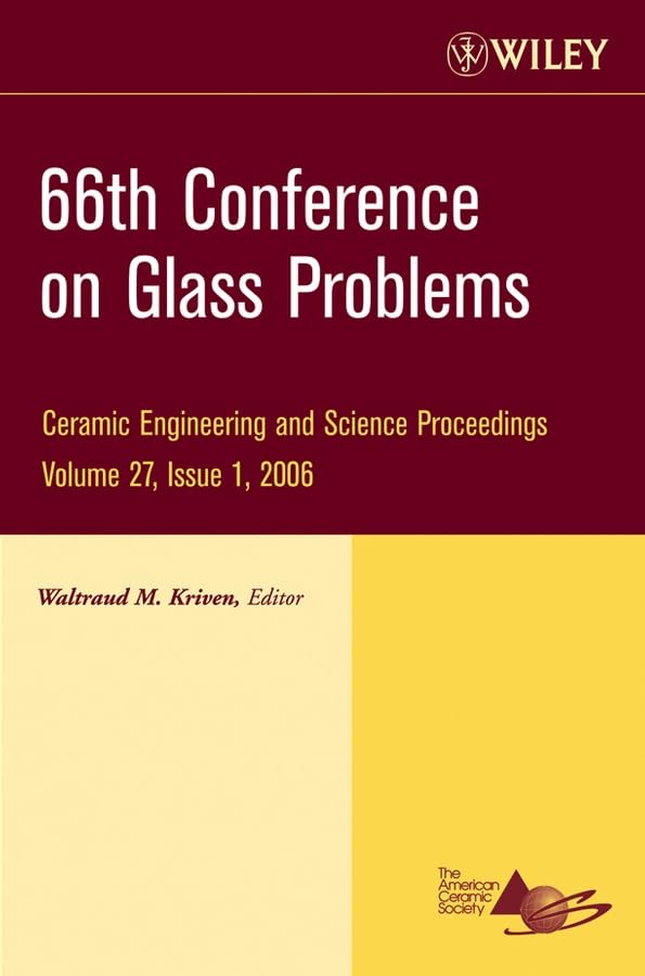 66th conference on glass problems ceramic engineering and science volume 27 issue 1 2006 1st edition kriven,