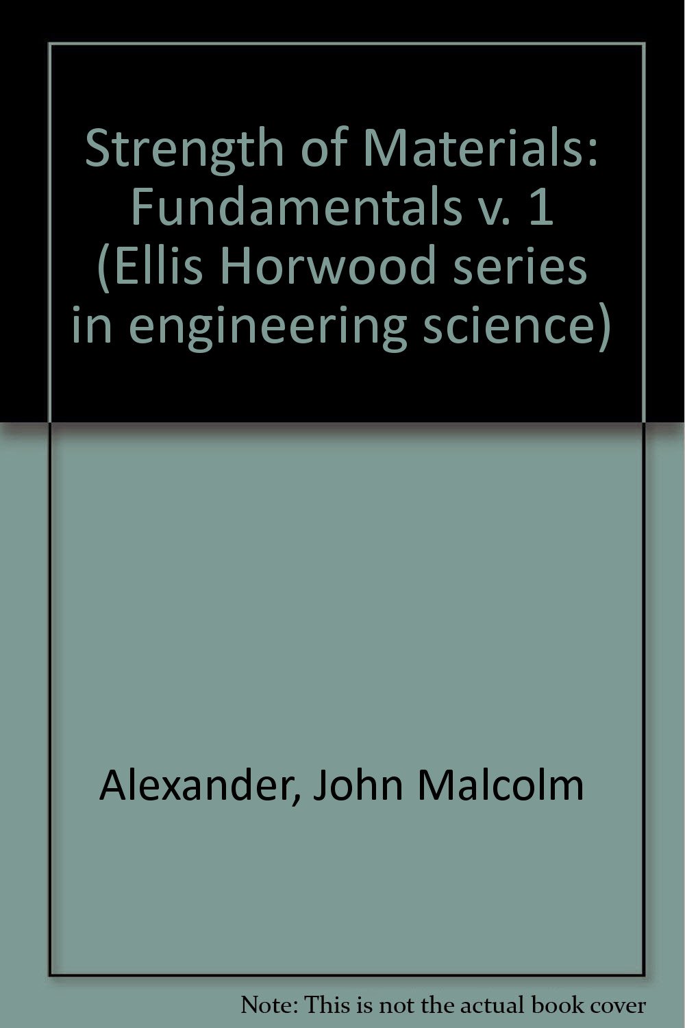 strength of materials fundamentals v 1  alexander, john malcolm 0853122601, 9780853122609