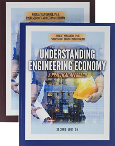 understanding engineering economy a practical approach 2nd edition khokiat kengskool 1524977608, 9781524977603