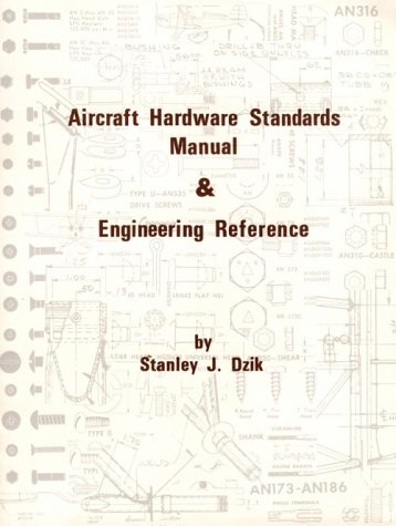 aircraft hardware standards manual and engineering 1st edition dzik, stanley j. 0879940123, 9780879940126