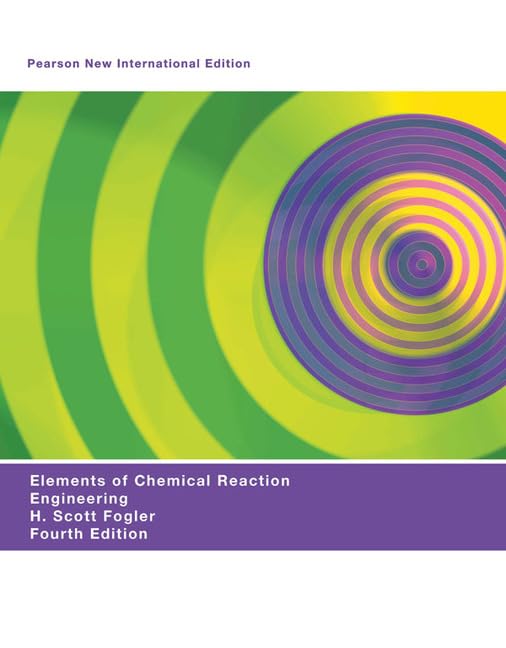 elements of chemical reaction engineering pearson new international edition 4th edition fogler, h. scott