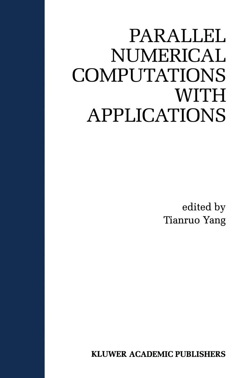 parallel numerical computations with applications 1999 edition laurence tianruo yang 0792385888, 9780792385882