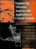 engineering vibration analysis with application to control systems 1st edition c. f. beards 0470235594,