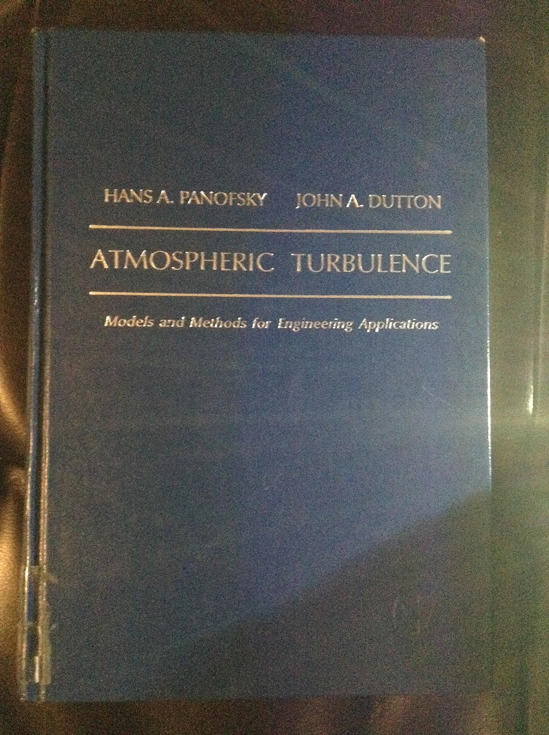atmospheric turbulence models and methods for engineering applications 1st edition panofsky, hans a., dutton,