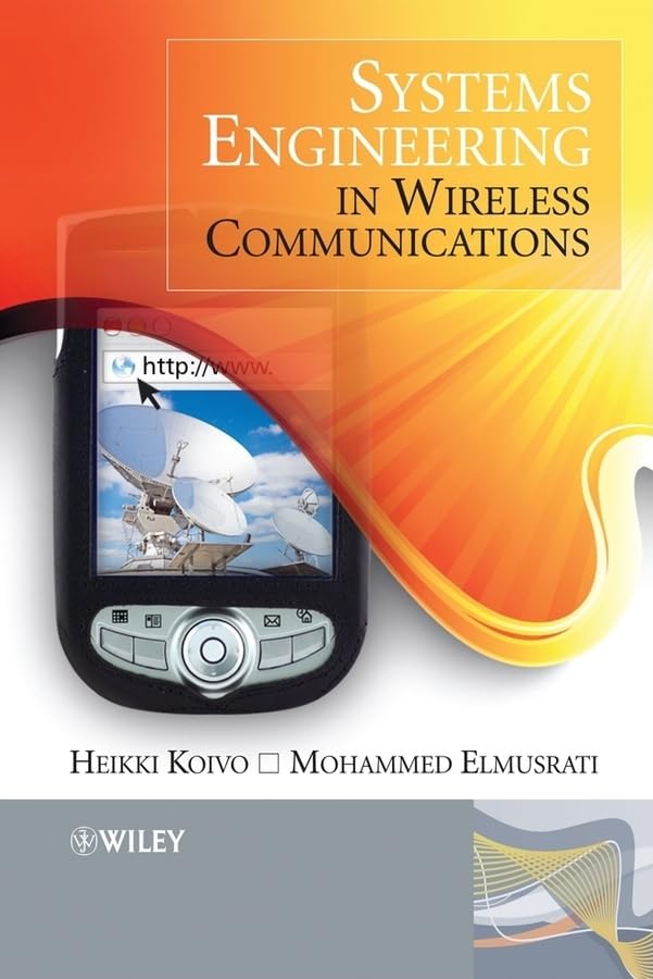 systems engineering in wireless communications 1st edition koivo, heikki niilo, elmusrati, mohammed
