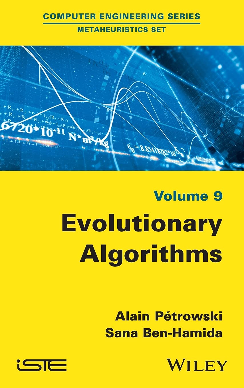evolutionary algorithms 1st edition petrowski, alain, ben hamida, sana 1848218044, 9781848218048