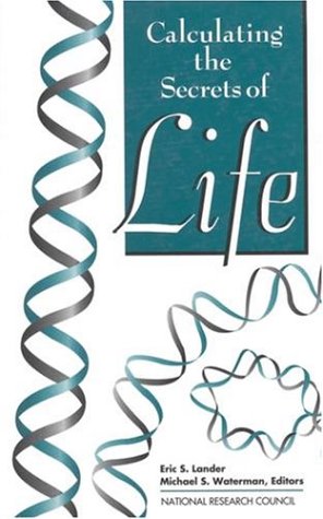 calculating the secrets of life contributions of the mathematical sciences to molecular biology 1st edition