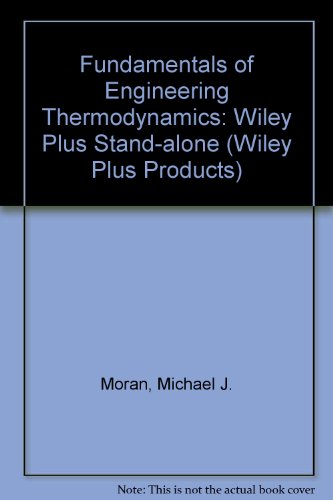 wiley plus stand alone to accompany fundamentals of engineering thermodynamics  michael j. moran, howard n.