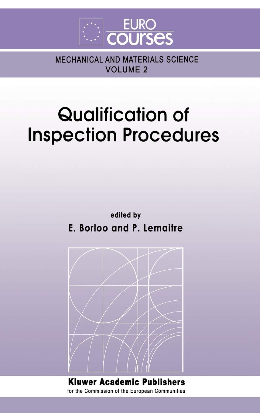 qualification of inspection procedures 1995 edition e. borloo, p. lemaitre 0792332571, 9780792332572