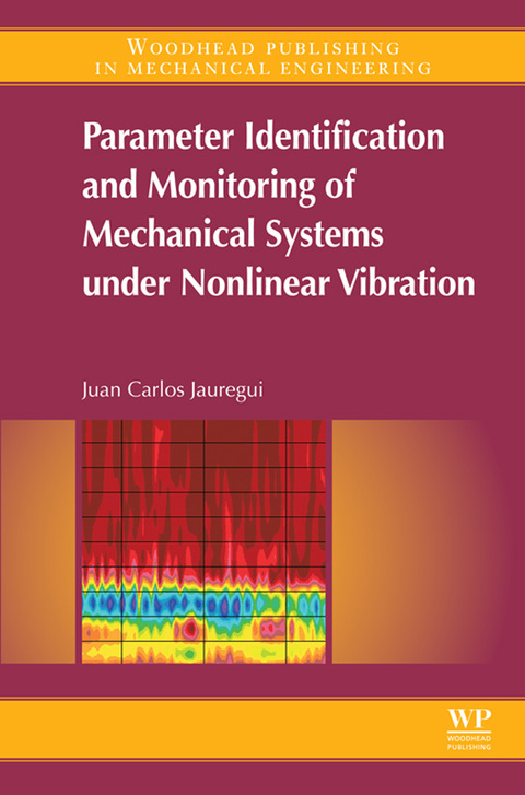 parameter identification and monitoring of mechanical systems under nonlinear vibration 1st edition jauregui