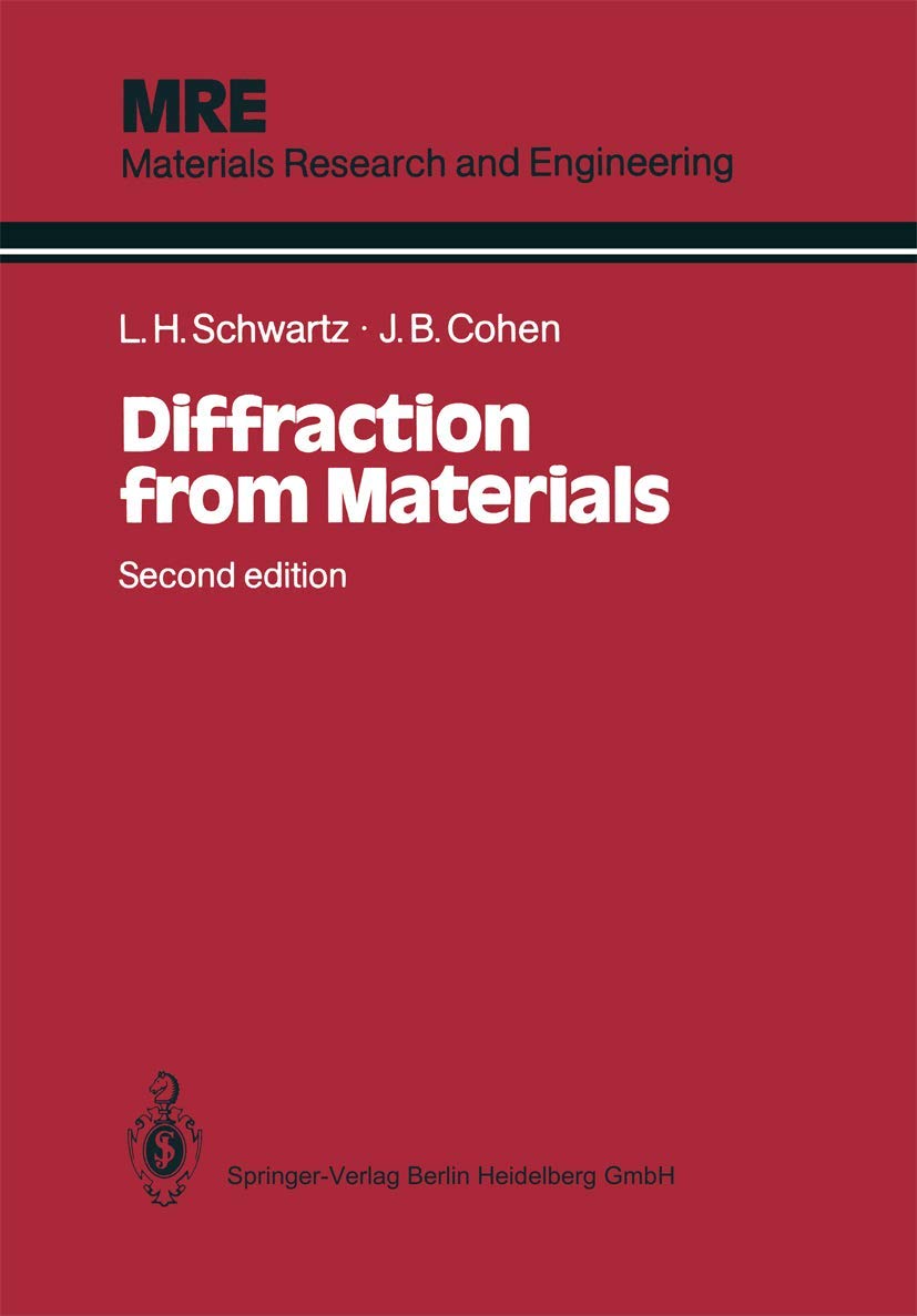 diffraction from materials 2nd edition jerome b. cohen, lyle h. schwartz 3540171142, 9783540171140