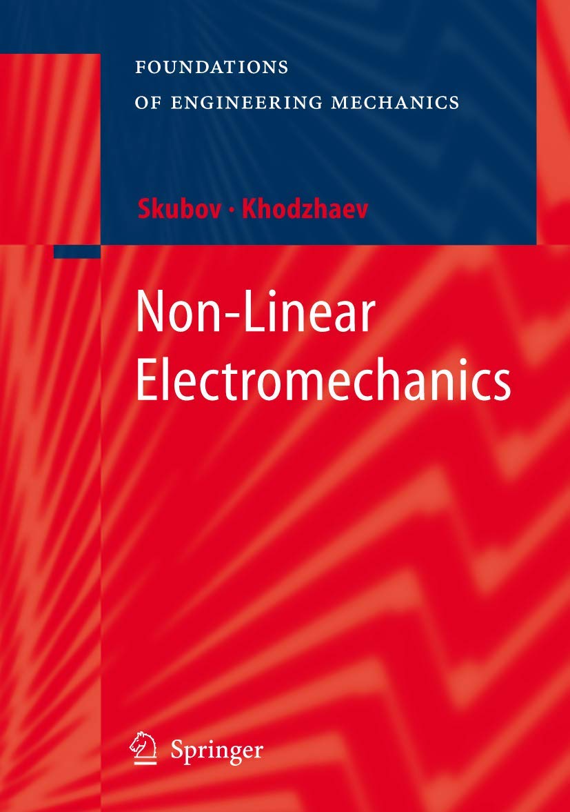 non linear electromechanics 2008 edition skubov, dmitry, khodzhaev, kamil shamsutdinovich 3540251391,