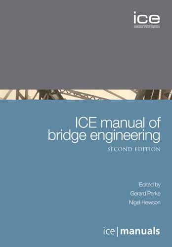 ice manual of bridge engineering 2nd edition 2nd revised edition g. parke, n. hewson 0727734520, 9780727734525