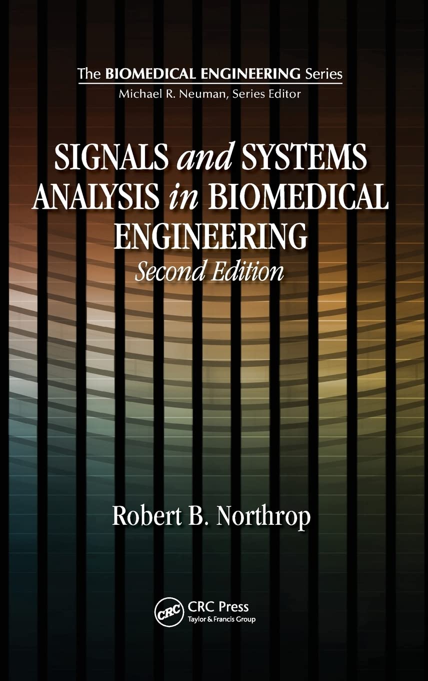 signals and systems analysis in biomedical engineering 2nd edition northrop, robert b. 1439812519,
