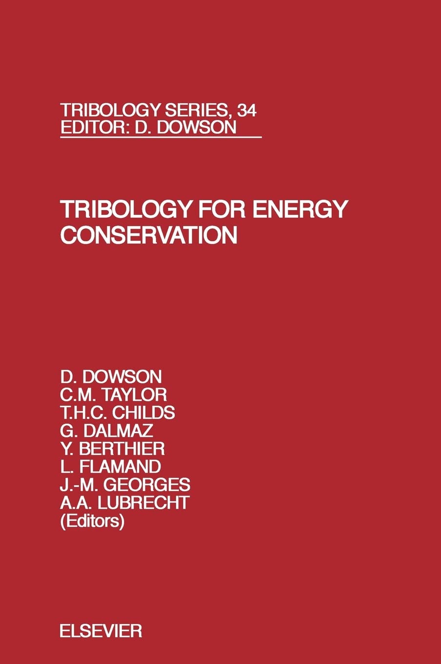 tribology for energy conservation 2nd edition flamand, l., dalmaz, g., dowson, d., childs, t.h.c., berthier,