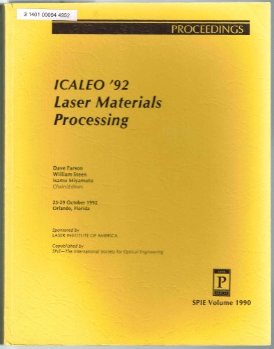 icaleo 92 laser materials processing 25 29 october 1992 orlando florida 1st edition farsonm, dave, steen,