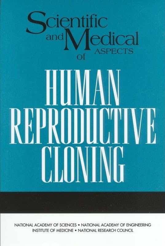 scientific and medical aspects of human reproductive cloning 1st edition national research council, division