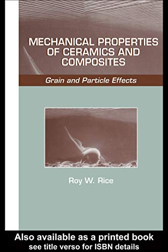 mechanical properties of ceramics and composites grain and particle effects 1st edition rice, roy w.