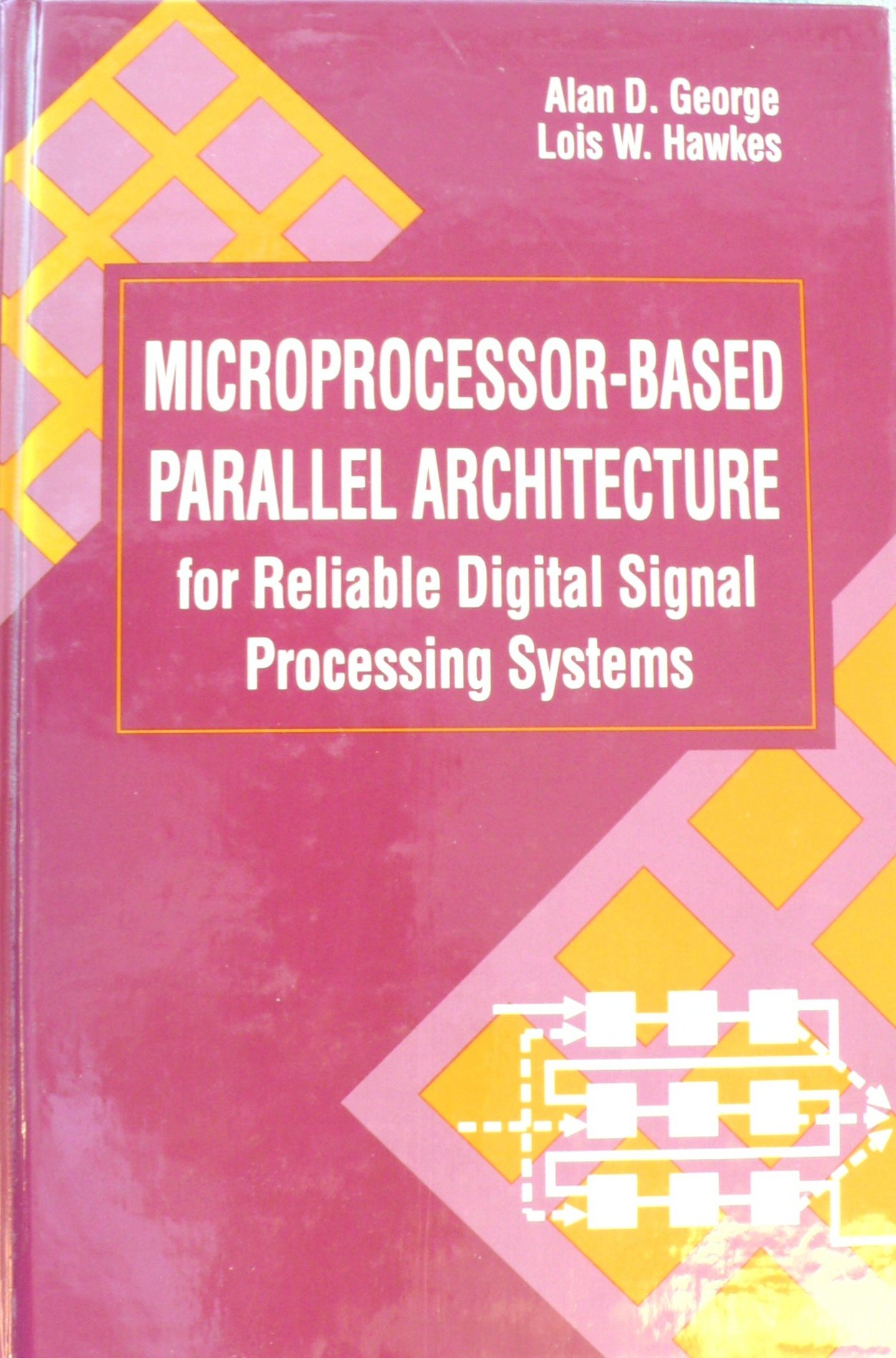 microprocessor based parallel architecture for reliable digital signal processing systems 1st edition george,