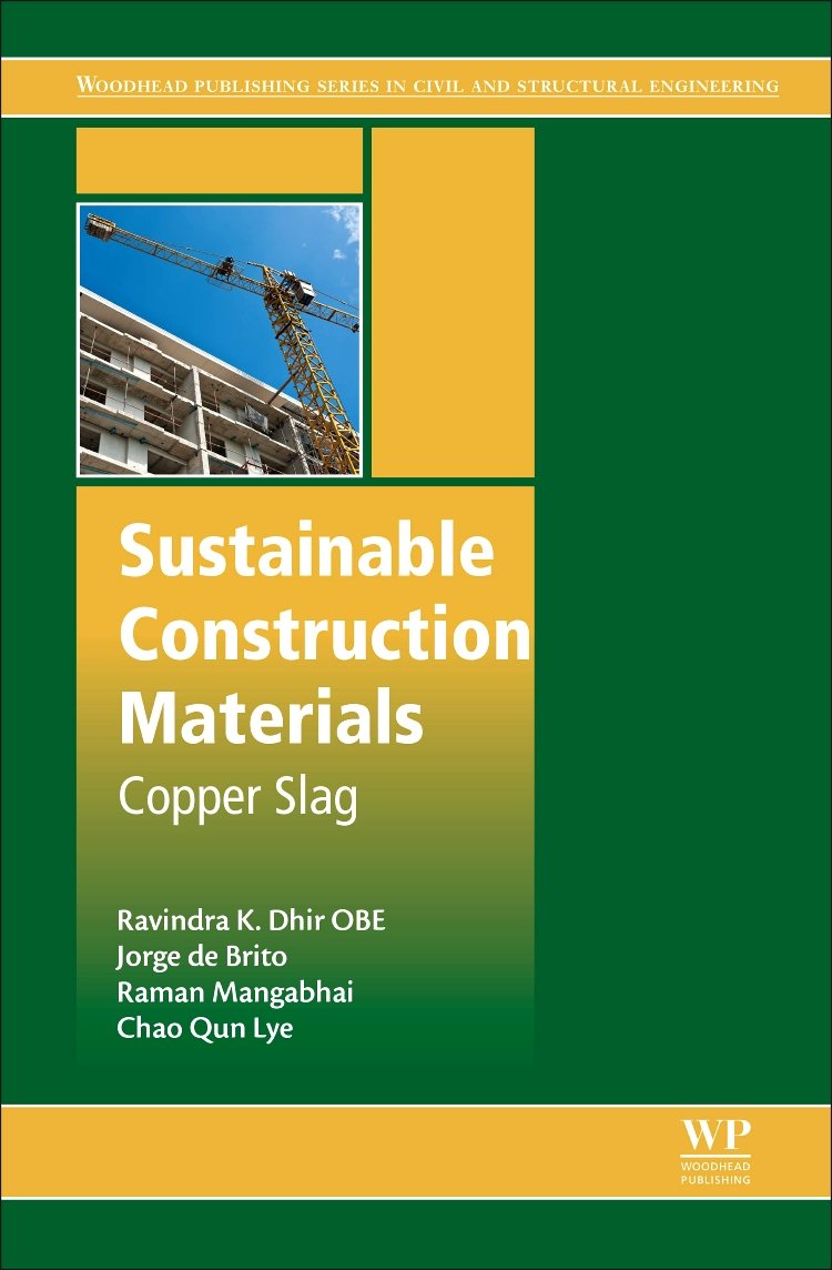 sustainable construction materials copper slag 1st edition dhir obe, ravindra k., brito, jorge de, mangabhai,