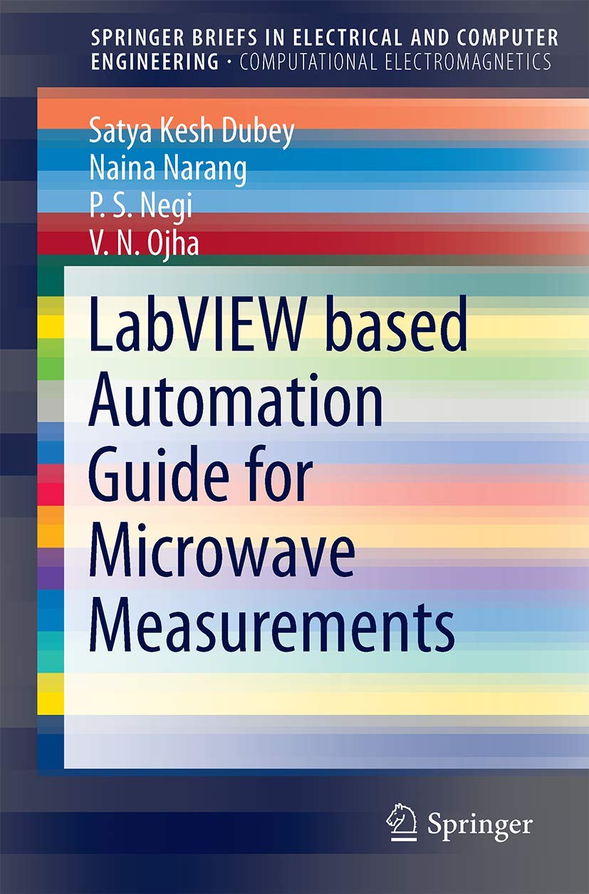 labview based automation guide for microwave measurements 1st edition dubey, satya kesh, narang, naina, negi,