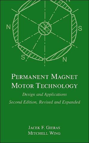 permanent magnet motor technology design and applications 2nd edition gieras, jacek f. 0824707397,