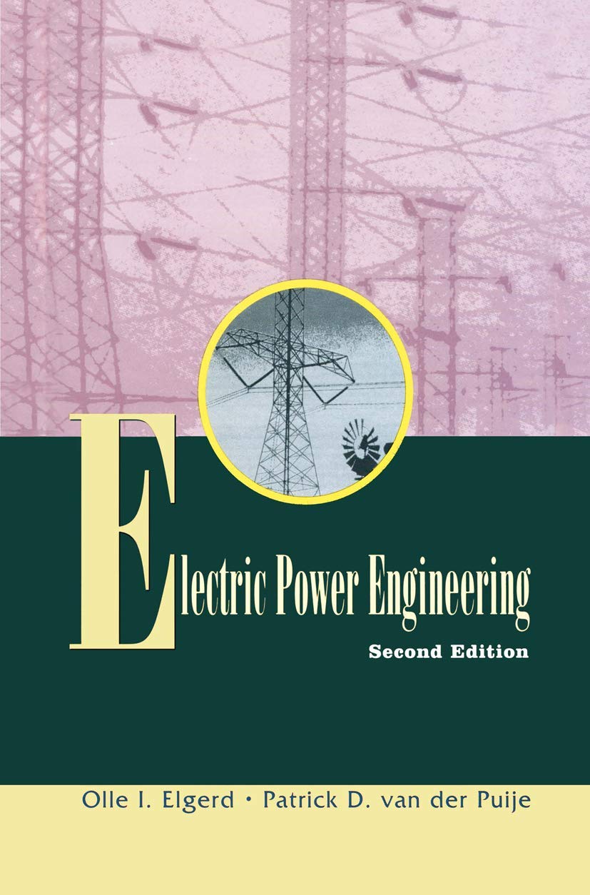 electric power engineering 2nd edition elgerd, olle, van der puije, patrick 0412105519, 9780412105517