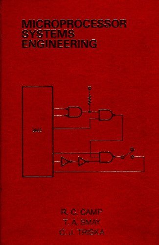 microprocessor systems engineering 1st edition r. c. camp, t. a. smay, c. j. triska 0916460266, 9780916460266
