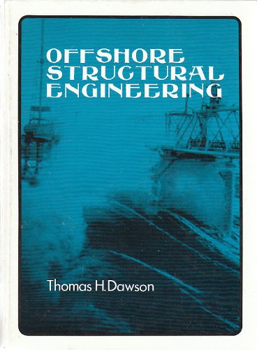 offshore structural engineering 1st edition dawson, thomas h. 0136332064, 9780136332060