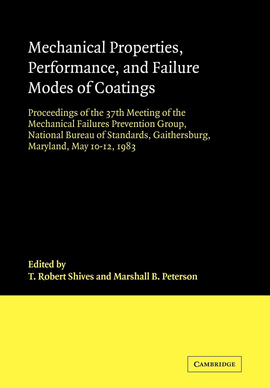 mechanical properties performance and failure modes of coatings 1st edition shives, t. robert, peterson,