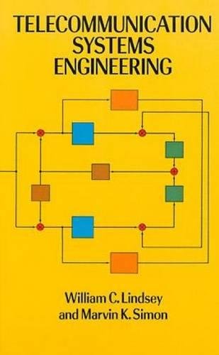 telecommunication systems engineering  william c. lindsey, marvin k. simon 048666838x, 9780486668383