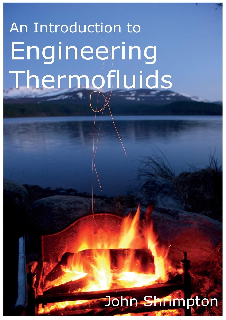 an introduction to engineering thermofluids 1st edition shrimpton, prof john s 0992665019, 9780992665012