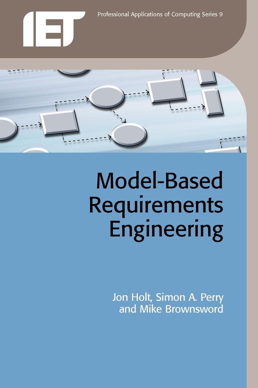 model based requirements engineering  holt, jon, perry, simon a., brownsword, mike 1849194874, 9781849194877
