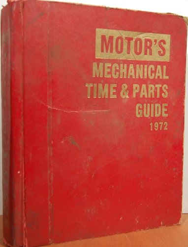 motors mechanical time and parts guide 1972 44th edition louis c. forier, ed. 091099207x, 9780910992077