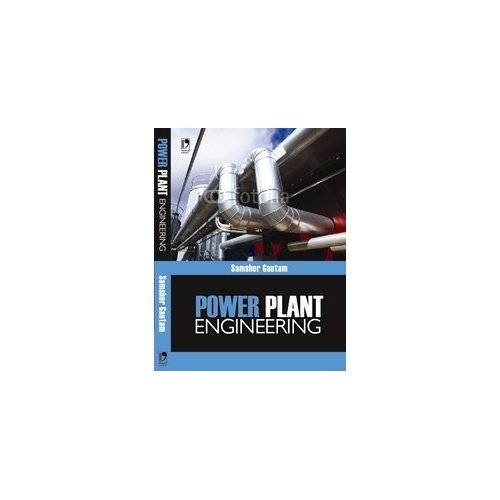 power plant engineering paperback jan 01 2012 samsher gautam  dr samsher gautam 9325960060, 9789325960060