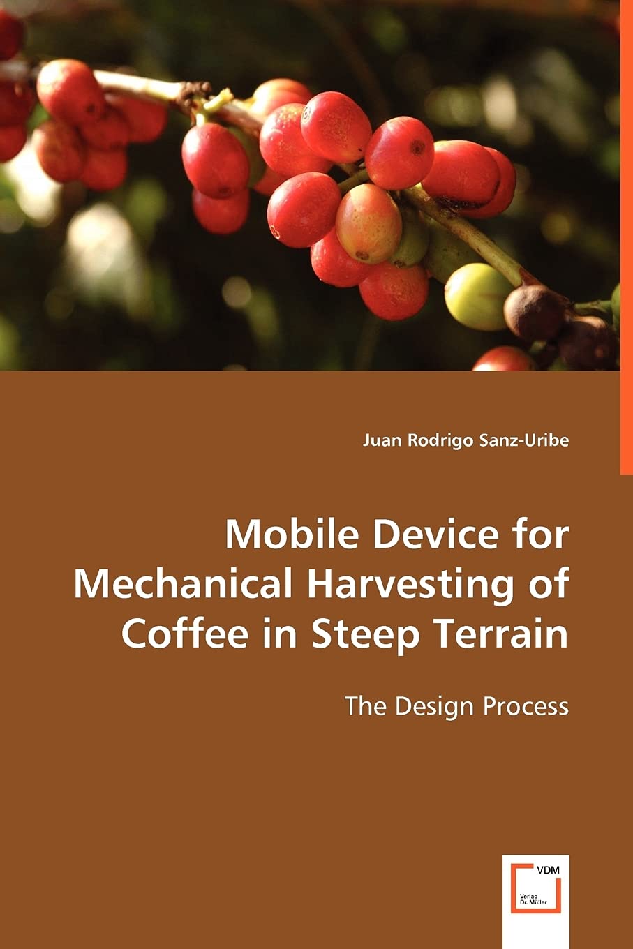 mobile device for mechanical harvesting of coffee in steep terrain the design process  rodrigo sanz uribe,