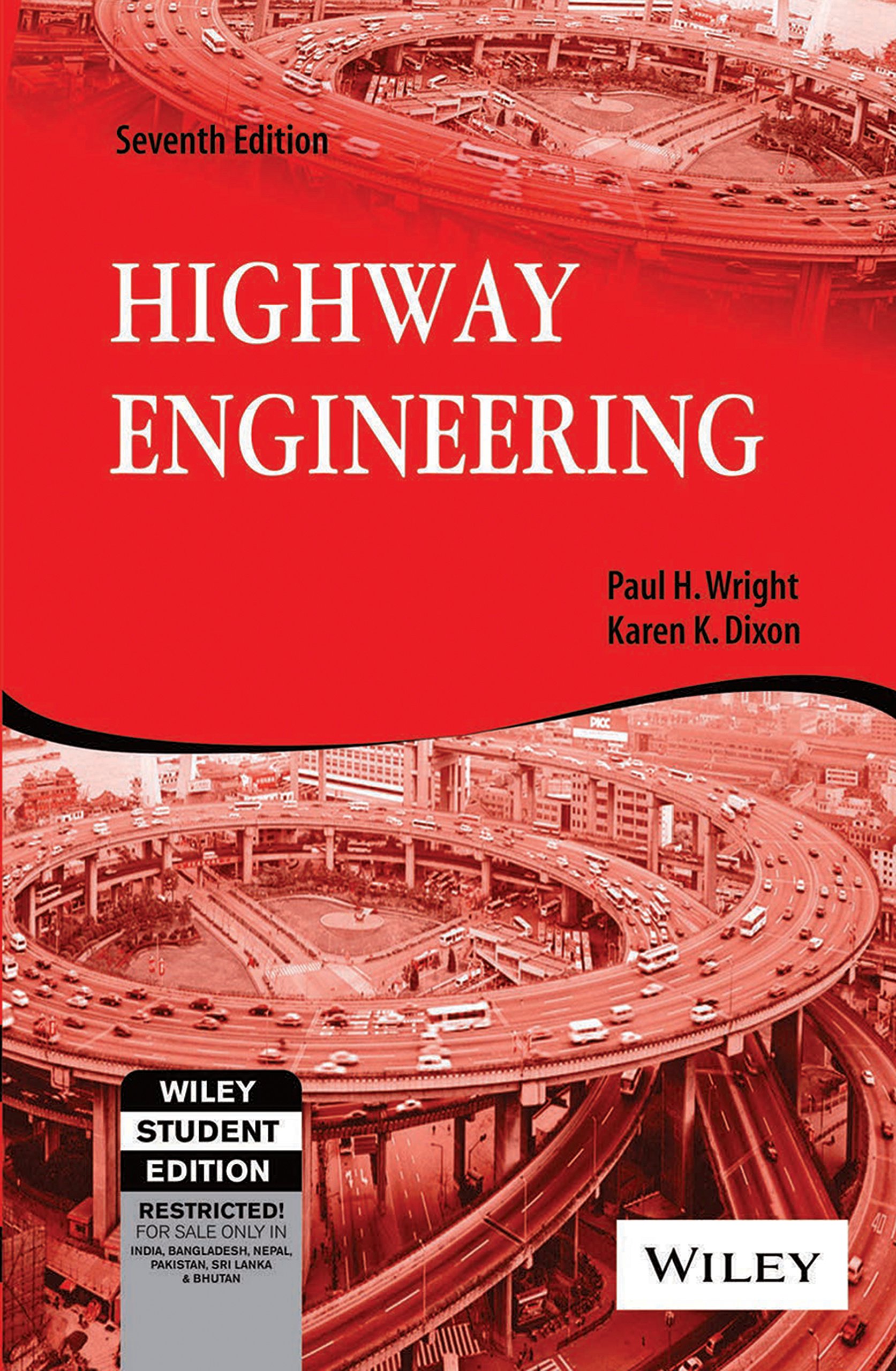highway engineering 7th ed 7th edition wright 8126524510, 9788126524518