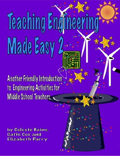teaching engineering made easy 2 another friendly introduction to engineering activities for middle school