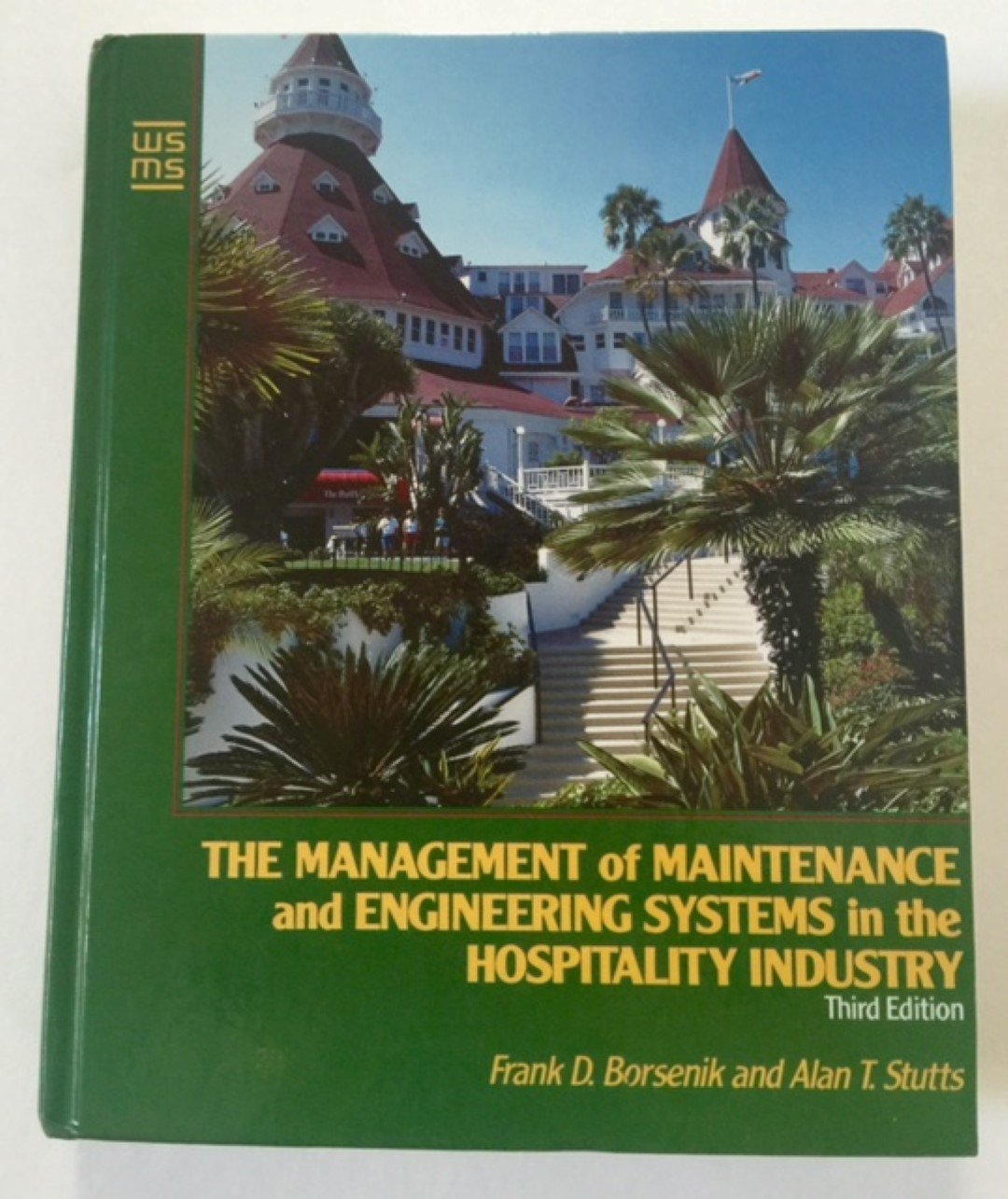 the management of maintenance and engineering systems in the hospitality industry 3rd edition borsenik, frank
