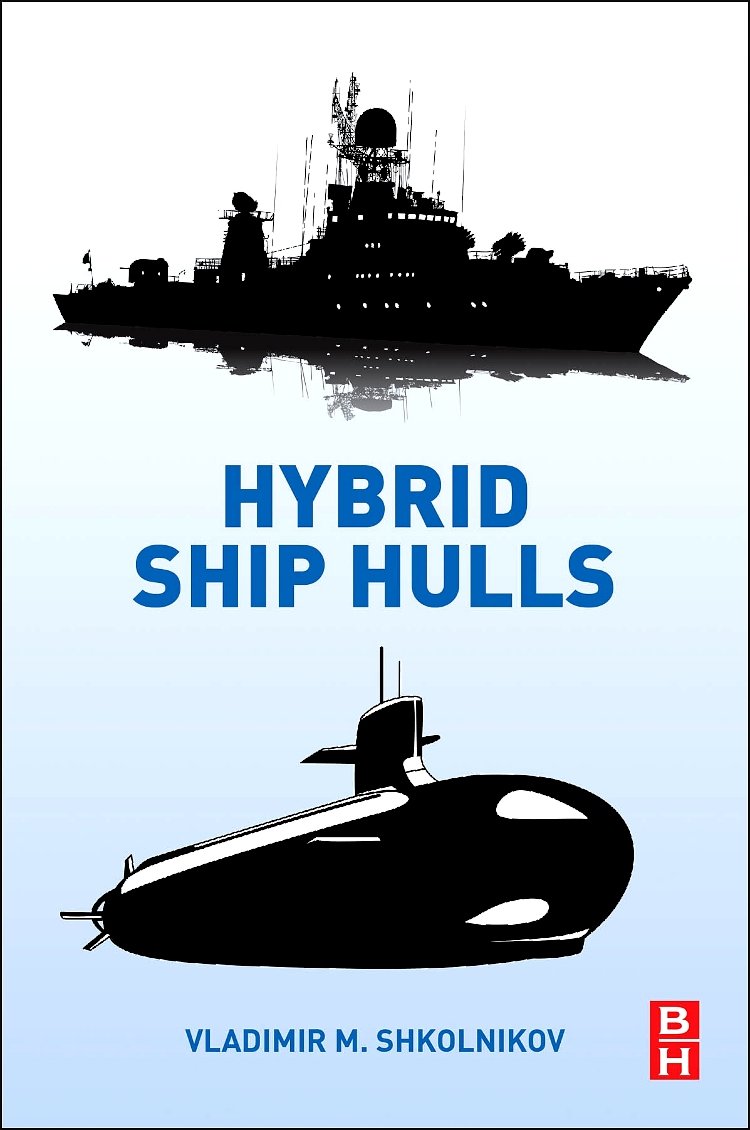 hybrid ship hulls engineering design rationales 1st edition shkolnikov, vladimir m. 0128103051, 9780128103050