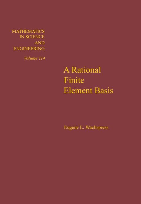 a rational finite element basis volume 114 1st edition wachspress 012728950x, 9780127289502