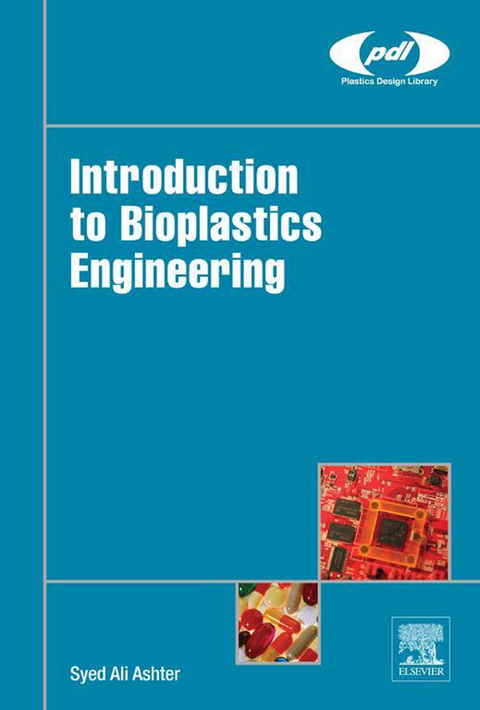 introduction to bioplastics engineering 1st edition ashter, syed ali 0323393969, 9780323393966