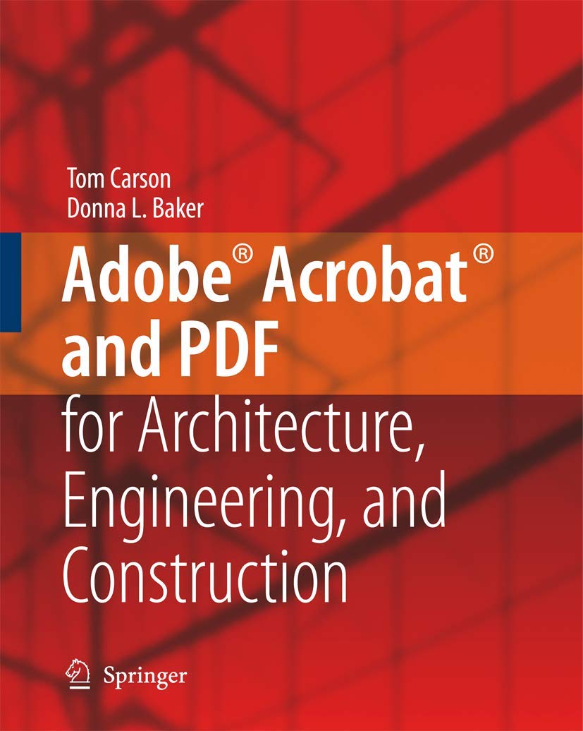 adobe acrobat and pdf for architecture engineering and construction 2006 edition carson, tom, baker, donna l.