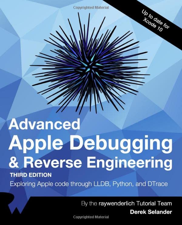 advanced apple debugging and reverse engineering exploring apple code through llbd python and dtrace 