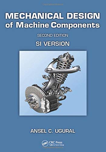 mechanical design of machine components si version 2nd edition ugural, ansel c. 1498735363, 9781498735360